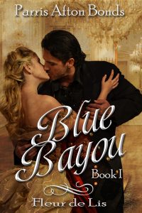 Book Cover: Blue Bayou ~ Book I: Fleu de Lis